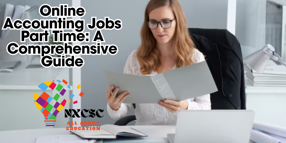 Online Accounting Jobs Part Time: A Comprehensive Guide